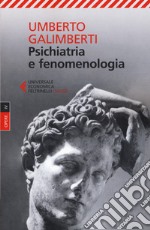 Opere. Vol. 4: Psichiatria e fenomenologia libro