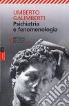 Opere. Vol. 4: Psichiatria e fenomenologia libro