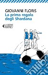 La prima regola degli Shardana libro