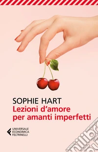 Lezioni d'amore per amanti imperfetti libro