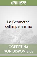 La Geometria dell'imperialismo libro