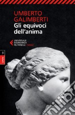 Opere. Vol. 7: Gli equivoci dell'anima libro