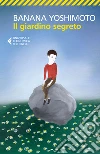 Il giardino segreto. Il regno. Vol. 3 libro di Yoshimoto Banana