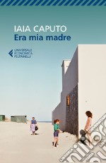 Era mia madre libro