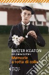 Memorie a rotta di collo libro di Keaton Buster; Samuels Charles