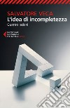 L'idea di incompletezza. Quattro lezioni libro