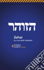 Zohar. La luce della Kabbalah libro