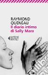 Il diario intimo di Sally Mara libro di Queneau Raymond