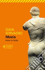 Mozia. Fenici in Sicilia libro