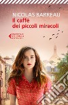 Il caffè dei piccoli miracoli libro