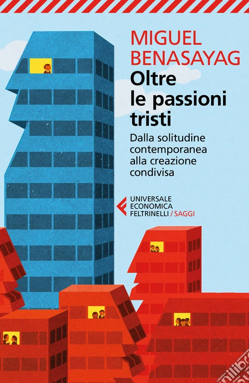 Oltre le passioni tristi. Dalla solitudine contemporanea alla creazione condivisa