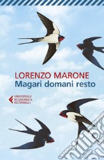 Magari domani resto libro