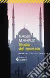Vicolo del mortaio libro di Mahfuz Nagib