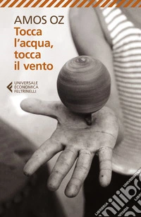 Tocca l'acqua, tocca il vento