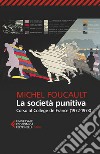 La società punitiva. Corso al Collège de France (1972-1973) libro