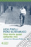 Una storia quasi soltanto mia libro