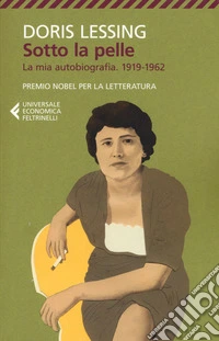 Sotto la pelle. La mia autobiografia (1919-1962)