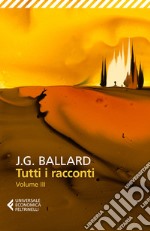 Tutti i racconti. Vol. 3: (1969-1992) libro