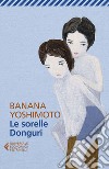 Le sorelle Donguri libro