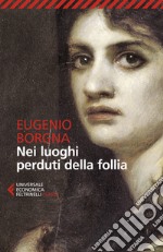 Nei luoghi perduti della follia libro