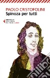 Spinoza per tutti libro di Cristofolini Paolo