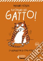 Ricordati del gatto! Ediz. ad alta leggibilità libro