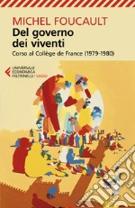 Del governo dei viventi. Corso al Collège de France (1979-1980) libro