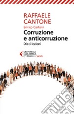 Corruzione e anticorruzione. Dieci lezioni libro