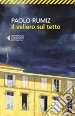 Il veliero sul tetto. Appunti per una clausura libro