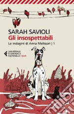 Gli insospettabili. Le indagini di Anna Melissari. Vol. 1 libro