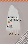 N. P. libro di Yoshimoto Banana