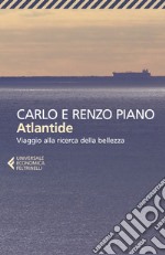 Atlantide. Viaggio alla ricerca della bellezza