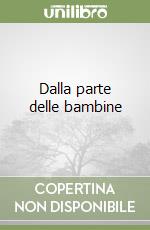 Dalla parte delle bambine libro