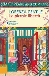 Le piccole libertà libro di Gentile Lorenza