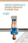 Atletico Minaccia Football Club libro