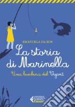 La storia di Marinella. Una bambina del Vajont libro