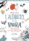 L'alfabeto della paura. 21 storie di lettere coraggiose libro