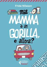 Mamma è un gorilla, e allora?