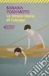 Le strane storie di Fukiage libro