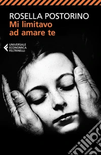 Mi limitavo ad amare te libro
