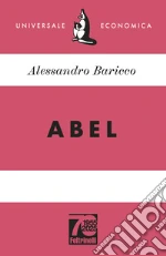 Abel. Ediz. 70° anniversario libro