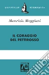 Il coraggio del pettirosso. Ediz. 70° anniversario libro
