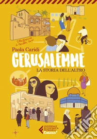 Gerusalemme. La storia dell'altro libro