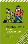 Il buon soldato Sc'vèik libro di Hasek Jaroslav