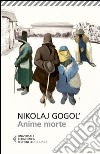 Le anime morte libro di Gogol' Nikolaj Nori P. (cur.)