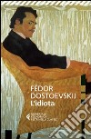 L'idiota libro di Dostoevskij Fëdor Pacini G. (cur.)