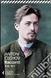 Racconti (1880-1884) libro di Cechov Anton Malcovati F. (cur.)