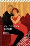 Senilità libro di Svevo Italo Benussi C. (cur.)