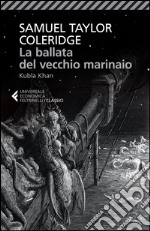 La ballata del vecchio marinaio-Kubla Khan. Testo inglese a fronte libro