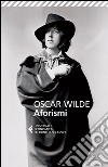 Aforismi libro di Wilde Oscar Mondardini S. (cur.)